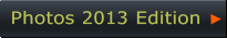 Photos 2013 Edition  Photos 2013 Edition
